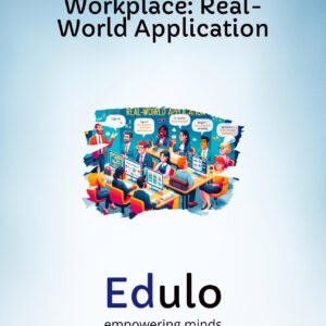 Promotional poster for 'English for the Workplace: Real-World Application'. The top of the poster has a large, centered text title with a sky-blue background. Below the title, a colorful illustration depicts a diverse group of animated characters engaging in business activities around a conference table with laptops and documents, emphasizing collaboration and communication. Key phrases like 'real-world application' and 'empowering minds' are visible. At the bottom, the word 'Edulo' is written in large, bold, blue letters with the tagline 'empowering minds' underneath